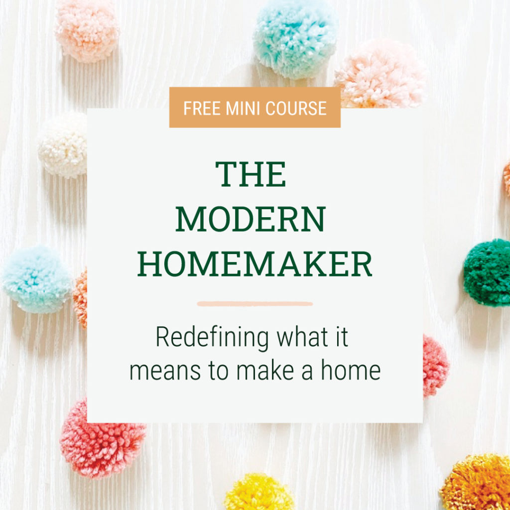 The modern homemaker FREE mini-course by Tessie Fay